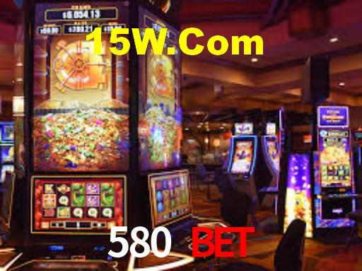 580 BET