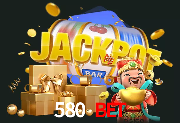 580 BET bet